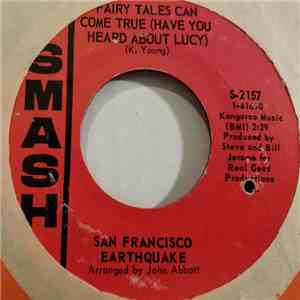 San Francisco Earthquake - Fairy Tales Can Come True (Have You Heard About Lucy) / Su Su download flac mp3