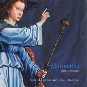 Schola Dominikańskiego Ośrodka Liturgicznego - Maranatha download flac mp3
