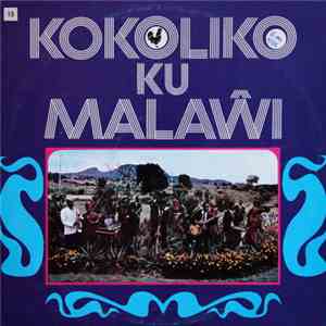 The M.B.C. Band And The Chichiri Queens - Kokoliko Ku Malawi download flac mp3