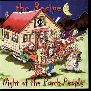 The Recipe  - Night Of The Porch People download flac mp3