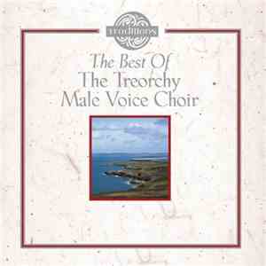 The Treorchy Male Voice Choir - The Best Of download flac mp3