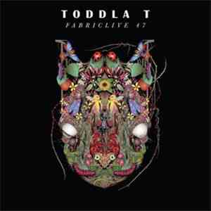 Toddla T - Fabriclive 47 download flac mp3