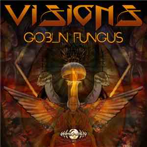 Visions  - Goblin Fungus download flac mp3