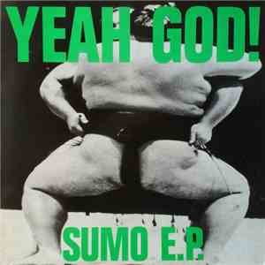 Yeah God! - Sumo E.P. flac mp3 download