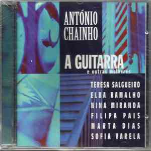 António Chainho - A Guitarra E Outras Mulheres download flac mp3