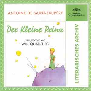 Antoine de Saint-Exupéry Gesprochen Von Will Quadflieg - Der Kleine Prinz download flac mp3