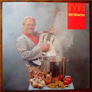 Bill Wharton - The Sauce Boss download flac mp3