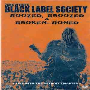 Black Label Society - Boozed, Broozed & Broken-Boned: Live With The Detroit Chapter download flac mp3