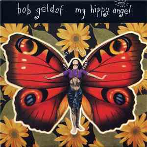 Bob Geldof - My Hippy Angel download flac mp3