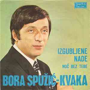 Bora Spužić-Kvaka - Izgubljene Nade download flac mp3