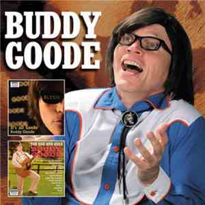 Buddy Goode - It's All Goode / The One And Only Buddy Goode download flac mp3