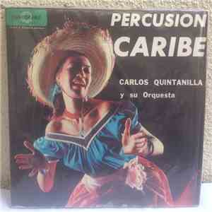 Carlos Quintanilla y Su Orquesta - Percusion Caribe download flac mp3
