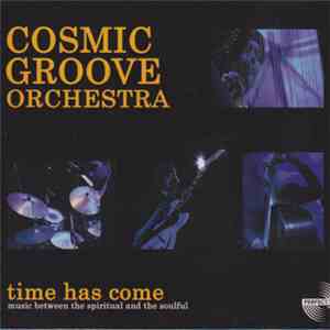 Cosmic Groove Orchestra - Time Has Come download flac mp3