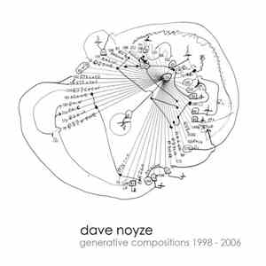 Dave Noyze - Generative Compositions 1998 - 2006 flac mp3 download