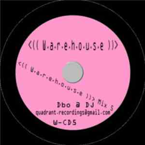 Dbo - W.a.r.e.h.o.u.s.e Mix 5 download flac mp3