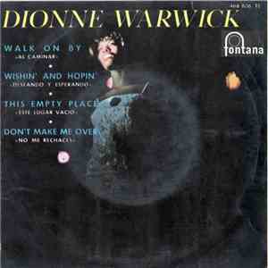 Dionne Warwick - Walk On By / Wishin' And Hopin' / This Empty Place / Don't Make Me Over download flac mp3