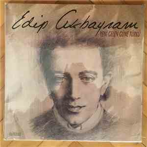 Edip Akbayram - Yeni Gelen Gune Turku download flac mp3