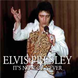 Elvis Presley - It's Now Or Never download flac mp3