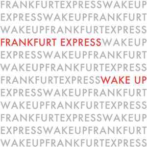 Frankfurt Express - Wake Up download flac mp3