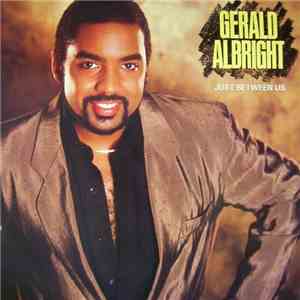 Gerald Albright - Just Between Us download flac mp3