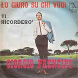 Giorgio Prencipe - Lo Giuro Su Chi Vuoi / Ti Ricorderò download flac mp3