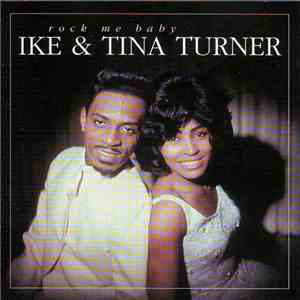 Ike & Tina Turner - Rock Me Baby download flac mp3