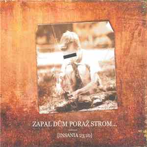 Insania - Zapal Dům Poraž Strom... download flac mp3