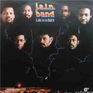 J.A.L.N. Band - Life Is A Fight download flac mp3