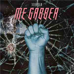 JeBroer - Me Gabber download flac mp3