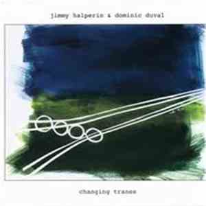 Jimmy Halperin & Dominic Duval - Changing Tranes download flac mp3