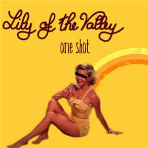 Lily Of The Valley  - One Shot download flac mp3