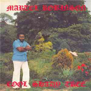 Martel Robinson - Cool Shady Tree flac mp3 download