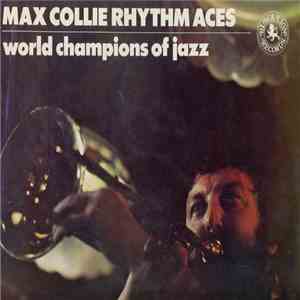 Max Collie Rhythm Aces - World Champions Of Jazz download flac mp3