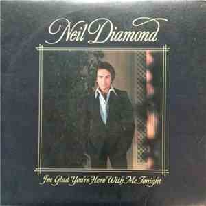 Neil Diamond - I'm Glad You're Here With Me Tonight download flac mp3