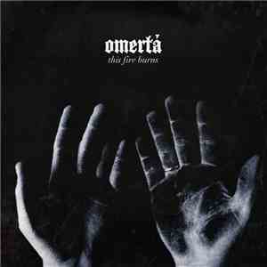 Omertá - This Fire Burns download flac mp3