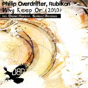 Philip Overdrifter, Rubikon - Why Keep On  download flac mp3