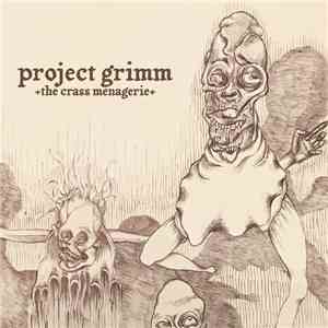 Project Grimm - The Crass Menagerie download flac mp3