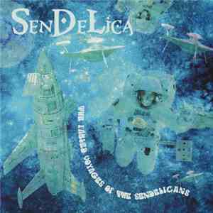 Sendelica - The Fabled Voyages Of The Sendelicans download flac mp3