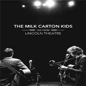The Milk Carton Kids - Live From Lincoln Theatre download flac mp3