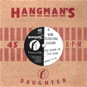 The Singing Loins - The Ghost Of Old Rose / Blind Old Kate download flac mp3