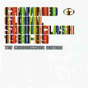 Various - Crammed Global Soundclash 1980-89: The Connoisseur Edition download flac mp3
