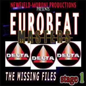 Various - Newfield-Moroni Productions Presents Eurobeat Masters The Missing Files Stage 1 download flac mp3