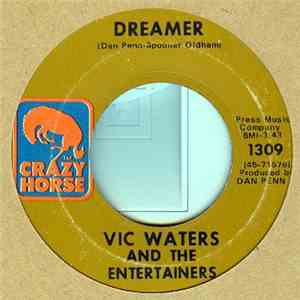 Vic Waters And The Entertainers - Dreamer / I'm White - I'm Alright download flac mp3