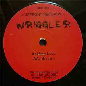 Wriggler - Need Love / Stylist download flac mp3