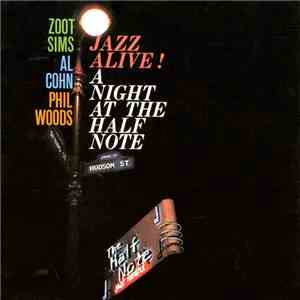 Zoot Sims / Al Cohn / Phil Woods - Jazz Alive! A Night At The Half Note download flac mp3
