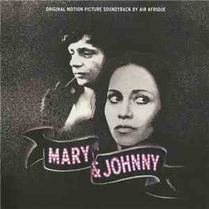 Air Afrique - Mary & Johnny (Original Motion Picture Soundtrack) download flac mp3