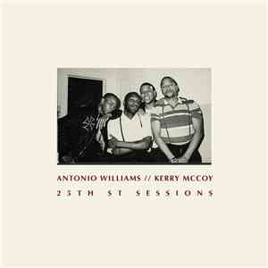 Antonio Williams // Kerry McCoy - 25th St Sessions download flac mp3