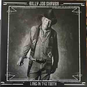 Billy Joe Shaver - Long In The Tooth download flac mp3