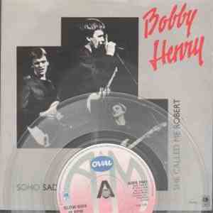Bobby Henry  - Soho Sad Show / She Called Me Robert download flac mp3