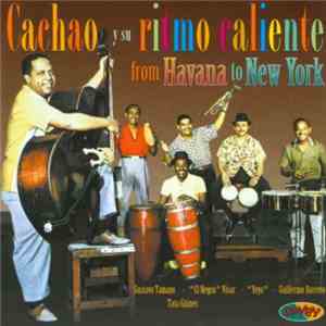 Cachao Y Su Ritmo Caliente - From Havana To New York download flac mp3